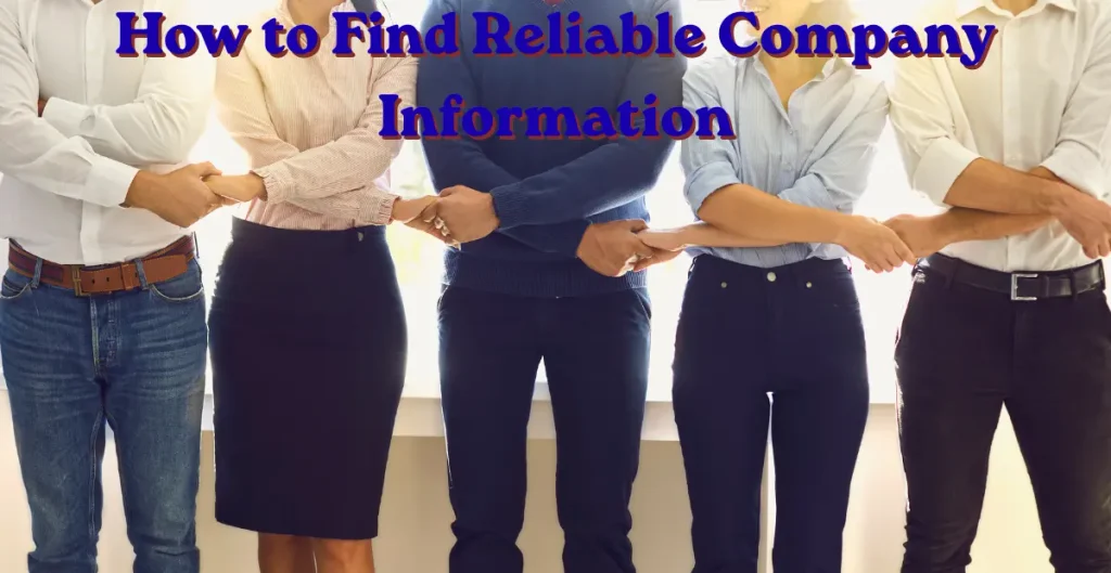 How to Find Reliable Company Information