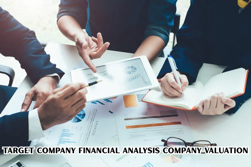 target company financial analysis company valuation