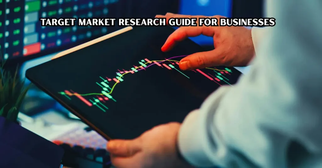 Target Market Research Guide: How to Identify and Understand Your Ideal Customers target market research guide for businesses